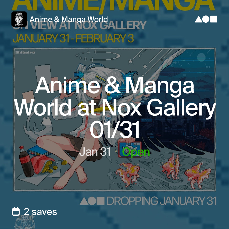 Anime & Manga World at Nox Gallery 01/31 | Foundation